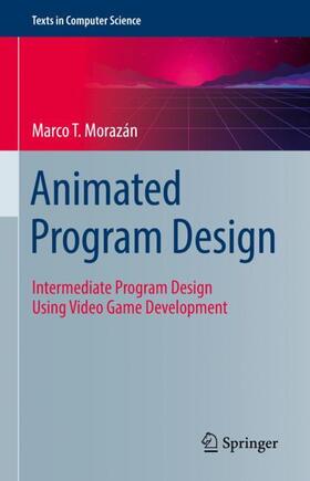 Morazán |  Animated Program Design | Buch |  Sack Fachmedien