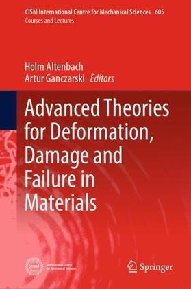 Ganczarski / Altenbach |  Advanced Theories for Deformation, Damage and Failure in Materials | Buch |  Sack Fachmedien