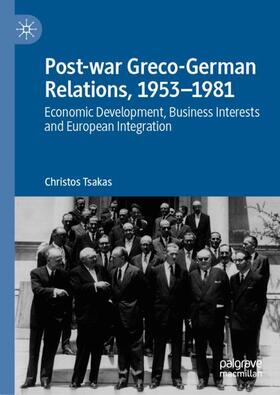 Tsakas |  Post-war Greco-German Relations, 1953¿1981 | Buch |  Sack Fachmedien