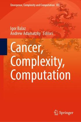 Adamatzky / Balaz |  Cancer, Complexity, Computation | Buch |  Sack Fachmedien