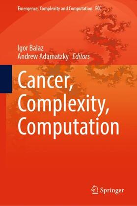 Adamatzky / Balaz | Cancer, Complexity, Computation | Buch | 978-3-031-04378-9 | sack.de