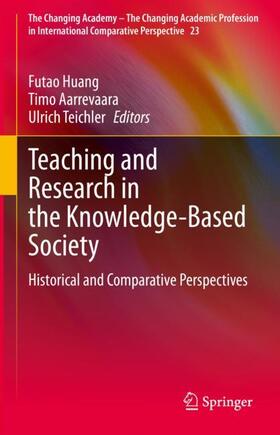 Huang / Teichler / Aarrevaara |  Teaching and Research in the Knowledge-Based Society | Buch |  Sack Fachmedien