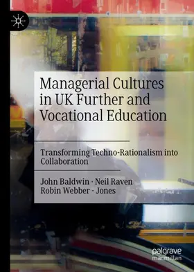 Baldwin / Webber - Jones / Raven |  Managerial Cultures in UK Further and Vocational Education | Buch |  Sack Fachmedien