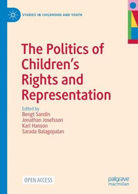 Sandin / Balagopalan / Josefsson |  The Politics of Children¿s Rights and Representation | Buch |  Sack Fachmedien