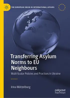 Mützelburg |  Transferring Asylum Norms to EU Neighbours | Buch |  Sack Fachmedien