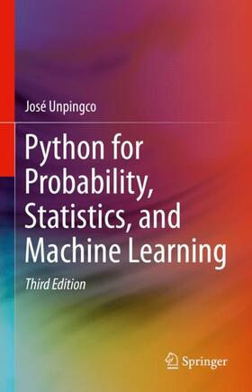 Unpingco |  Python for Probability, Statistics, and Machine Learning | Buch |  Sack Fachmedien