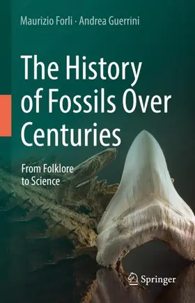 Guerrini / Forli |  The History of Fossils Over Centuries | Buch |  Sack Fachmedien