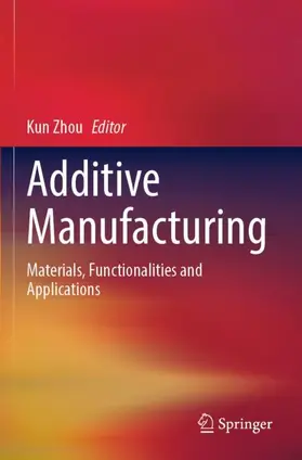 Zhou | Additive Manufacturing | Buch | 978-3-031-04723-7 | sack.de