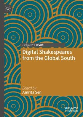 Sen |  Digital Shakespeares from the Global South | Buch |  Sack Fachmedien