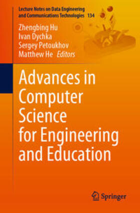 Hu / Dychka / Petoukhov |  Advances in Computer Science for Engineering and Education | eBook | Sack Fachmedien