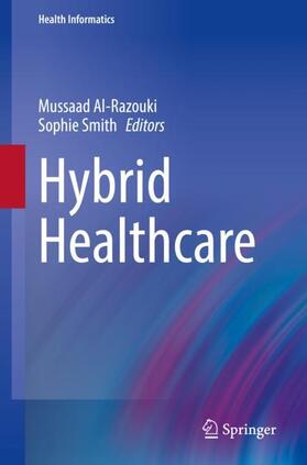 Smith / Al-Razouki |  Hybrid Healthcare | Buch |  Sack Fachmedien