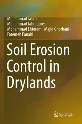 Jafari / Tahmoures / Panahi |  Soil Erosion Control in Drylands | Buch |  Sack Fachmedien