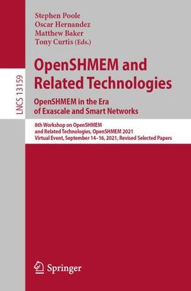 Poole / Curtis / Hernandez |  OpenSHMEM and Related Technologies. OpenSHMEM in the Era of Exascale and Smart Networks | Buch |  Sack Fachmedien