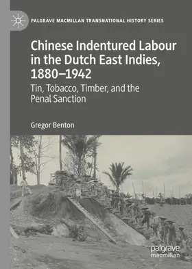 Benton |  Chinese Indentured Labour in the Dutch East Indies, 1880¿1942 | Buch |  Sack Fachmedien