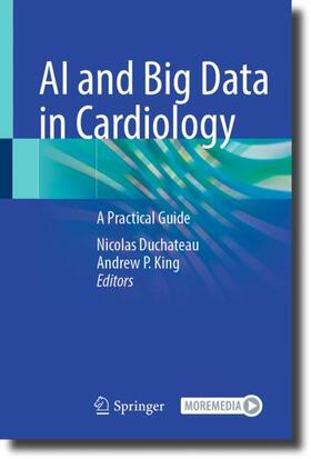King / Duchateau |  AI and Big Data in Cardiology | Buch |  Sack Fachmedien