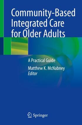 McNabney |  Community-Based Integrated Care for Older Adults | Buch |  Sack Fachmedien