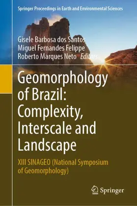 Barbosa dos Santos / Marques Neto / Fernandes Felippe |  Geomorphology of Brazil: Complexity, Interscale and Landscape | Buch |  Sack Fachmedien