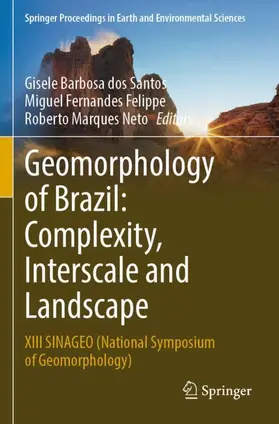 Barbosa dos Santos / Marques Neto / Fernandes Felippe |  Geomorphology of Brazil: Complexity, Interscale and Landscape | Buch |  Sack Fachmedien