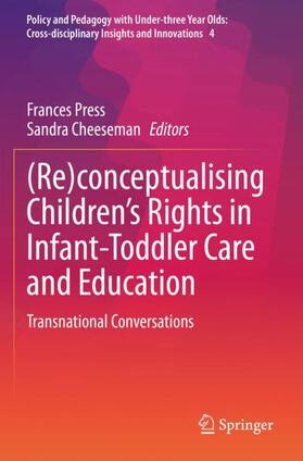 Cheeseman / Press |  (Re)conceptualising Children¿s Rights in Infant-Toddler Care and Education | Buch |  Sack Fachmedien