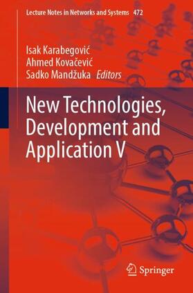 Karabegovic / Karabegovic / Mandžuka |  New Technologies, Development and Application V | Buch |  Sack Fachmedien