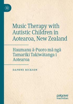 Rickson |  Music Therapy with Autistic Children in Aotearoa, New Zealand | Buch |  Sack Fachmedien