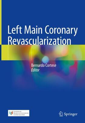Cortese |  Left Main Coronary Revascularization | Buch |  Sack Fachmedien