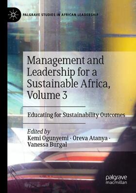 Ogunyemi / Burgal / Atanya |  Management and Leadership for a Sustainable Africa, Volume 3 | Buch |  Sack Fachmedien