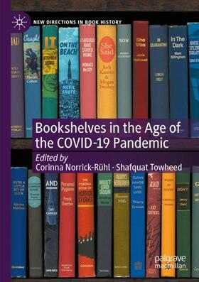 Towheed / Norrick-Rühl |  Bookshelves in the Age of the COVID-19 Pandemic | Buch |  Sack Fachmedien