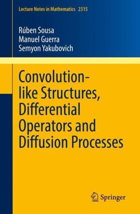 Sousa / Yakubovich / Guerra |  Convolution-like Structures, Differential Operators and Diffusion Processes | Buch |  Sack Fachmedien