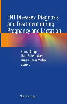 Cingi / Bayar Muluk / Özel |  ENT Diseases: Diagnosis and Treatment during Pregnancy and Lactation | Buch |  Sack Fachmedien