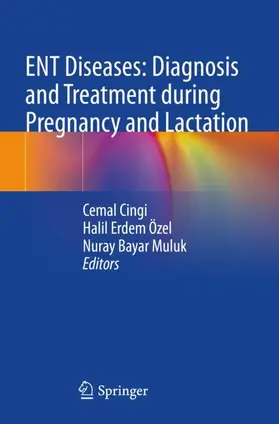 Cingi / Bayar Muluk / Özel |  ENT Diseases: Diagnosis and Treatment during Pregnancy and Lactation | Buch |  Sack Fachmedien