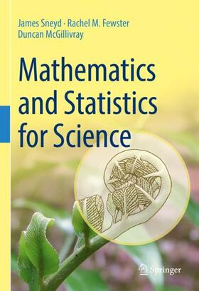Sneyd / McGillivray / Fewster |  Mathematics and Statistics for Science | Buch |  Sack Fachmedien