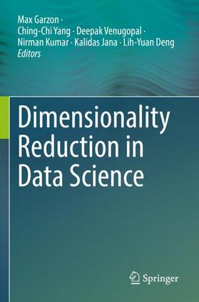 Garzon / Yang / Deng |  Dimensionality Reduction in Data Science | Buch |  Sack Fachmedien