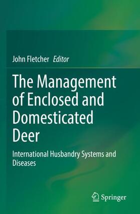 Fletcher |  The Management of Enclosed and Domesticated Deer | Buch |  Sack Fachmedien