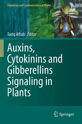 Aftab |  Auxins, Cytokinins and Gibberellins Signaling in Plants | Buch |  Sack Fachmedien