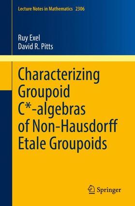 Pitts / Exel |  Characterizing Groupoid C*-algebras of Non-Hausdorff Étale Groupoids | Buch |  Sack Fachmedien