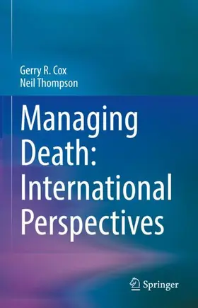 Thompson / Cox |  Managing Death: International Perspectives | Buch |  Sack Fachmedien