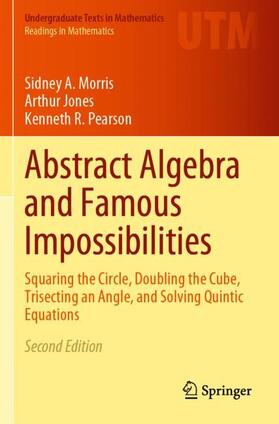 Morris / Pearson / Jones |  Abstract Algebra and Famous Impossibilities | Buch |  Sack Fachmedien