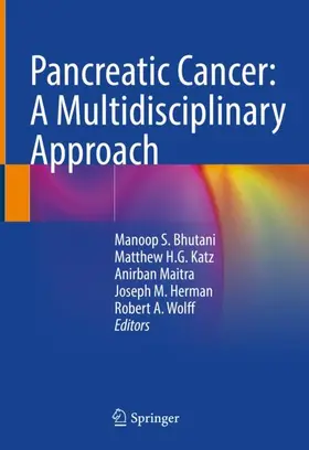 Bhutani / Katz / Wolff |  Pancreatic Cancer: A Multidisciplinary Approach | Buch |  Sack Fachmedien