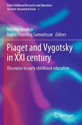 Pramling Samuelsson / Veraksa |  Piaget and Vygotsky in XXI century | Buch |  Sack Fachmedien