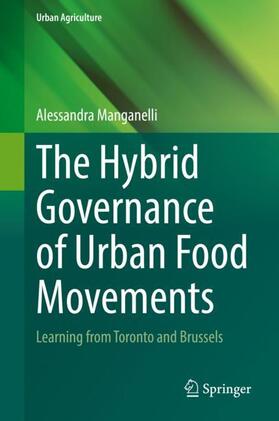 Manganelli |  The Hybrid Governance of Urban Food Movements | Buch |  Sack Fachmedien