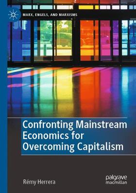 Herrera |  Confronting Mainstream Economics for Overcoming Capitalism | Buch |  Sack Fachmedien