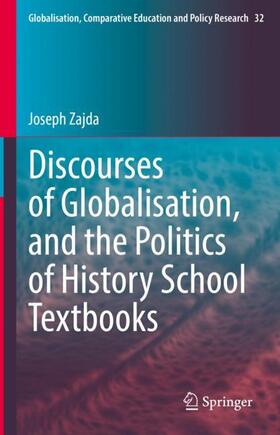 Zajda |  Discourses of Globalisation, and the Politics of History School Textbooks | Buch |  Sack Fachmedien