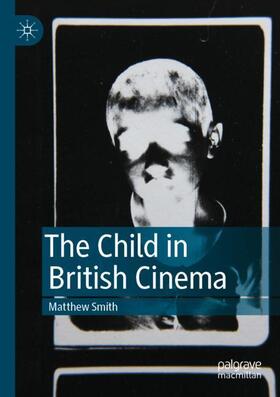 Smith |  The Child in British Cinema | Buch |  Sack Fachmedien
