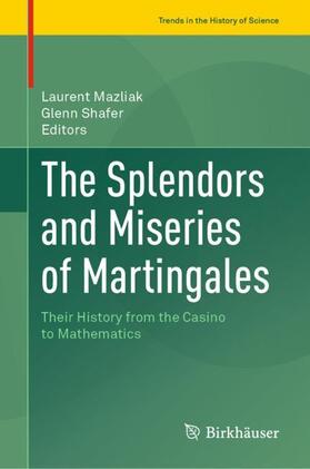 Shafer / Mazliak |  The Splendors and Miseries of Martingales | Buch |  Sack Fachmedien