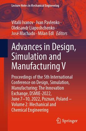 Ivanov / Pavlenko / Liaposhchenko | Advances in Design, Simulation and Manufacturing V | E-Book | sack.de