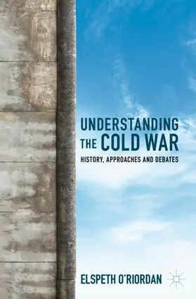 O'Riordan |  Understanding the Cold War | Buch |  Sack Fachmedien