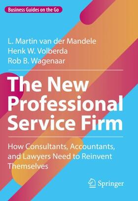 van der Mandele / Wagenaar / Volberda |  The New Professional Service Firm | Buch |  Sack Fachmedien