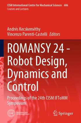 Parenti-Castelli / Kecskeméthy |  ROMANSY 24 - Robot Design, Dynamics and Control | Buch |  Sack Fachmedien