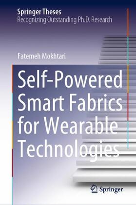 Mokhtari |  Self-Powered Smart Fabrics for Wearable Technologies | Buch |  Sack Fachmedien